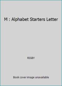 M : Alphabet Starters Letter by RIGBY - 1996