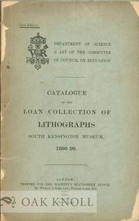 CATALOGUE OF THE LOAN COLLECTION OF LITHOGRAPHS SOUTH KENSINGTON MUSEUM 1898-99