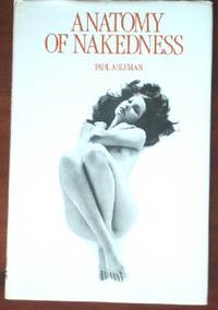 Anatomy of Nakedness by Ableman, Paul - 1982