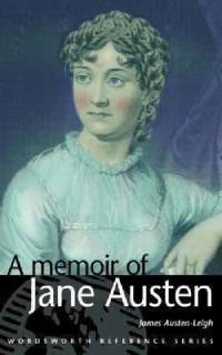 A Memoir of Jane Austen (Wordsworth Literary Lives) by J.E. Austen-Leigh - 2007