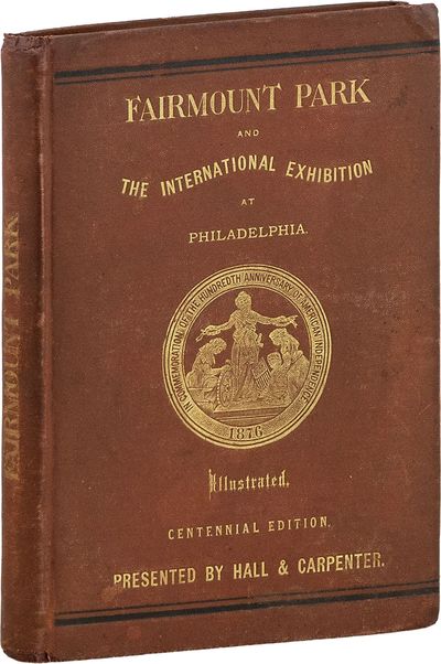 Fairmount Park and the International Exhibition at Philadelphia. Sixth edition