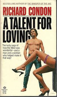 A TALENT FOR LOVING by Condon, Richard - 1978