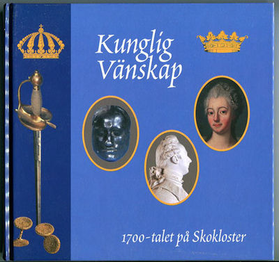 Kunglig vänskap. 1700-talet på Skokloster.