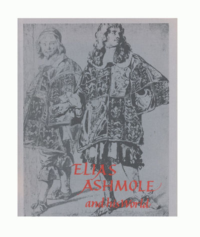 Elias Ashmole 1617-1692. The Founder of the…