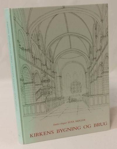 Kirkens bygning og brug - studier tilegnet Elna…