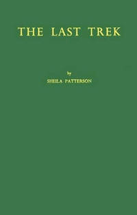 The Last Trek: A Study of the Boer People and the Afrikaner Nation