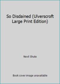 image of So Disdained (Ulverscroft Large Print Edition)
