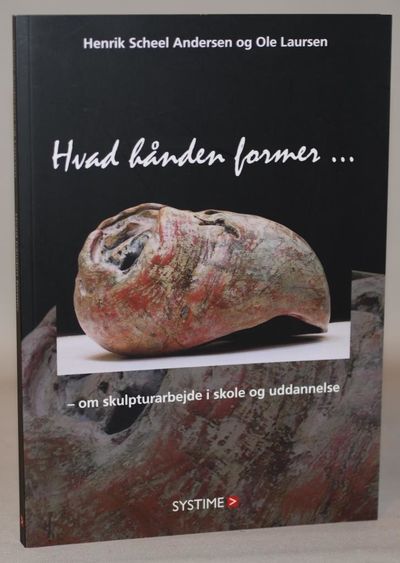 Hvad hånden former - om skulpturarbejde i skole…