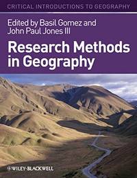 Research Methods in Geography: A Critical Introduction: 7 (Critical Introductions to Geography)