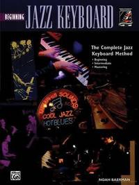 Complete Jazz Keyboard Method : Beginning Jazz Keyboard, Book and CD