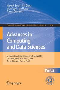 Advances in Computing and Data Sciences : Second International Conference, ICACDS 2018, Dehradun,...