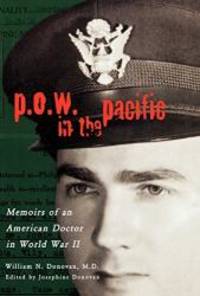 P.O.W. In The Pacific: Memoirs Of An American Doctor In World War II (Urban Life And Urban Landscape) - 