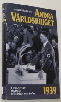 Andra världskriget. Del 1. Prolog och 1939 års…