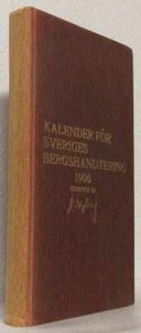 Kalender för Sveriges bergshandtering 1906.…