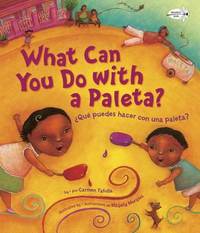 Que Puedes Hacer con una Paleta? (What Can You Do with a Paleta Spanish Edition )