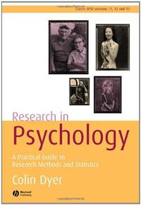 Research in Psychology: A Practical Guide to Methods and Statistics