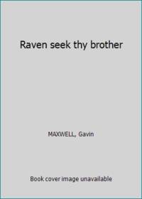 Raven seek thy brother