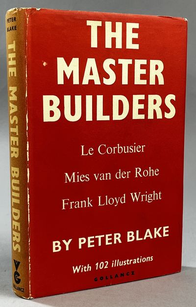 The Master Builders. [Le Corbusier, Mies van der…