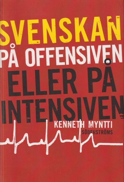 Svenskan på offensiven eller på intensiven. [Utg.…