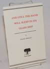And Still the Hand Will Sleep in Its Glass Ship
