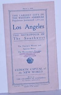 image of The Largest City in the Western Americas; Population (estimated) 1,211,333. LOS ANGELES, The Metropolis of The Southwest. The Tourist's Winter and Summer Resort, The Homeseeker's Paradise. CLIMATIC CAPITAL OF THE NEW WORLD. Write to the Chamber of Commerce for further information