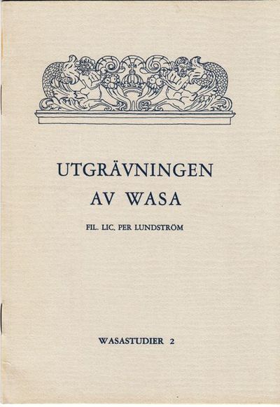 Utgrävningen av Wasa. Särtryck ur Tidskrift i…
