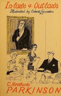 In-Laws And Outlaws by Parkinson C. Northcote - 1962