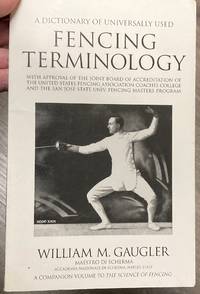 A Dictionary of Universally Used Fencing Terminology
