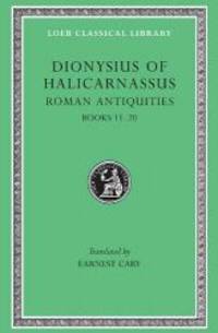 Dionysius of Halicarnassus: Roman Antiquities, Volume VII, Book 11, Fragments of Books 12-20 (Loeb Classical Library No. 388) by Dionysius of Halicarnassus - 2004-03-02