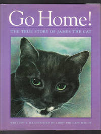 Go Home! The True Story of James the Cat