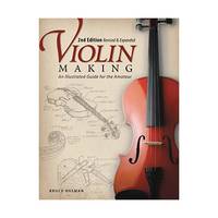 Violin Making: An Illustrated Guide for the Amateur