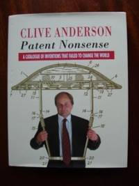 Patent Nonsense -   A Catalogue of Inventions That Failed To Change the World