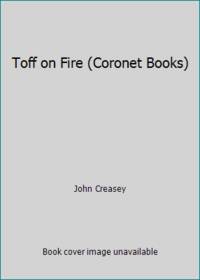 Toff on Fire (Coronet Books) by John Creasey - 1974