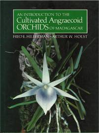 An introduction to the cultivated Angraecoid Orchids of Madagascar.