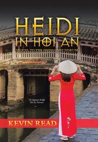 HEIDI IN HOI AN: Sequel to The Heidi Conundrum.