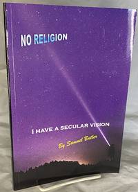 I have a Secular Vision: By Samuel Butler