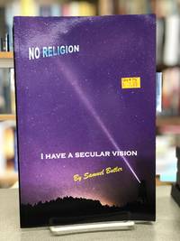 I have a Secular Vision: By Samuel Butler