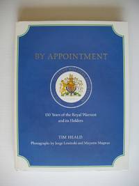 image of By Appontment - 150 Years of the Royal Warrant and Its Holders