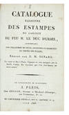 Catalogue raisonné des Estampes du Cabinet de…Rédigé par P. M. Bénard. La vente se fera à Paris…