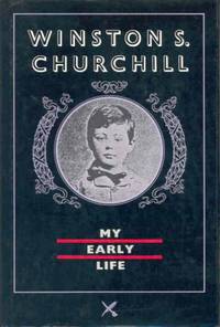 My Early Life: A Roving Commission by Churchill, Winston S