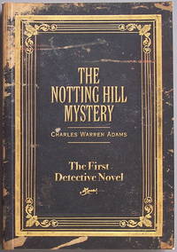 The Notting Hill Mystery: The First Detective Novel