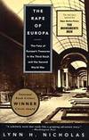 The Rape of Europa: The Fate of Europe&#039;s Treasures in the Third Reich and the Second World War by Lynn H. Nicholas - 1995-08-04