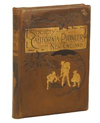 The Pioneers of '49; A History of the Excursion of The Society of California Pioneers of New...