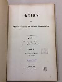ATLAS ZU WIEBE'S LEHRE VON DEN EINFACHEN MASCHINENTHEILEN. BAND I+II TAFELN 1-50 . ATLAS...