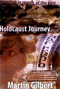 Holocaust Journey : Traveling in Search of the Past