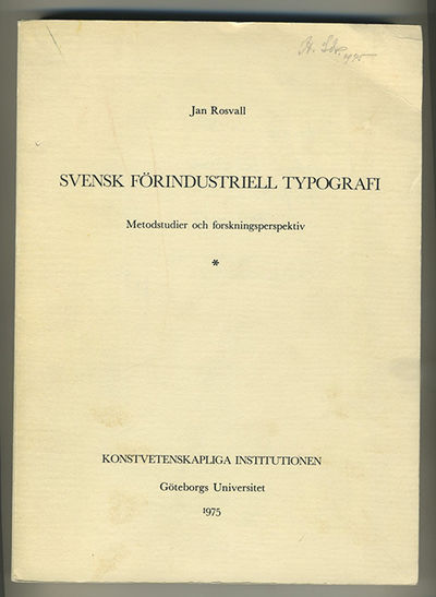 Svensk förindustriell typografi. Metodstudier och…