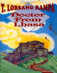 Doctor From Lhasa by Rampa, T. Lobsang