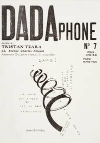 Dada. No. 7: Dadaphone. Editor: Tristan Tzara. by Dada - Paperback - from Ars Libri Ltd (SKU: B48881-9)
