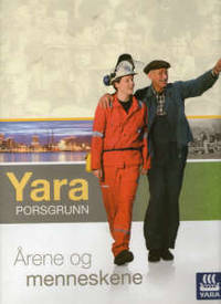 Yara Porsgrunn. Årene og menneskene