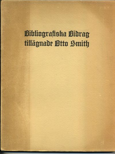 Bibliografiska bidrag tillägnade Otto Smith på…